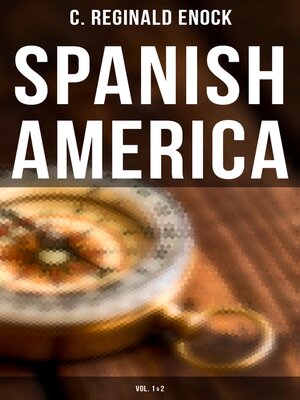 cover image of Spanish America (Volume 1&2)